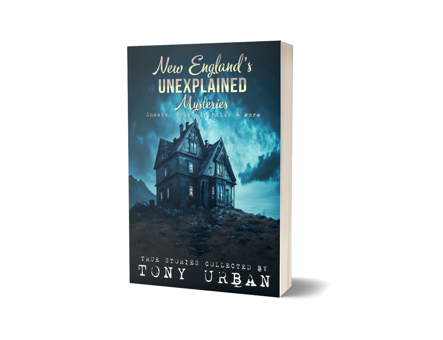 New England's Unexplained Mysteries - signed paperback