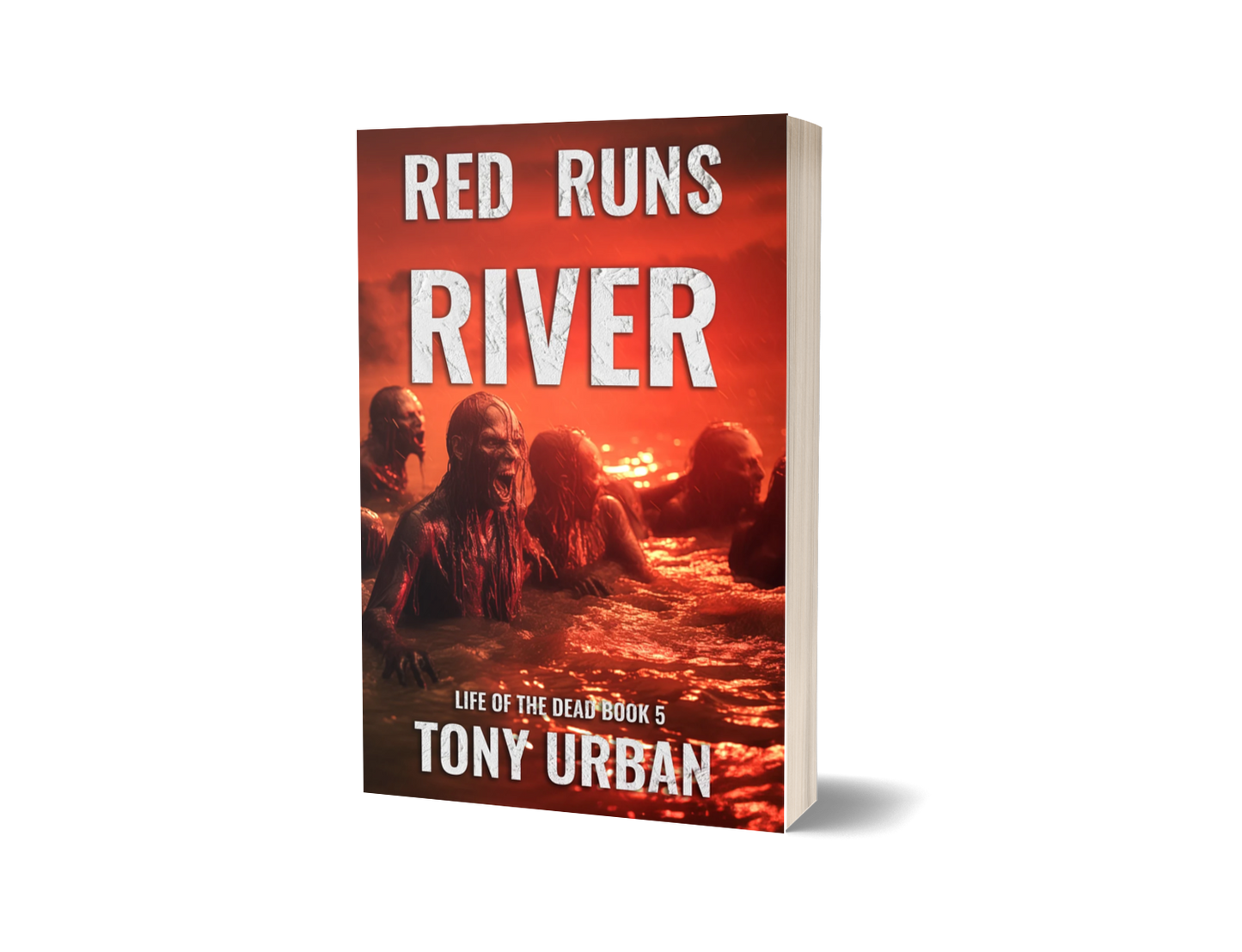 Red Runs the River (Life of the Dead Book 5) - signed paperback