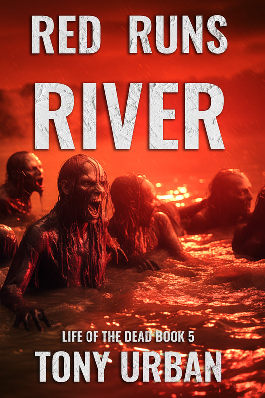 Red Runs the River (Life of the Dead Book 5) - signed paperback