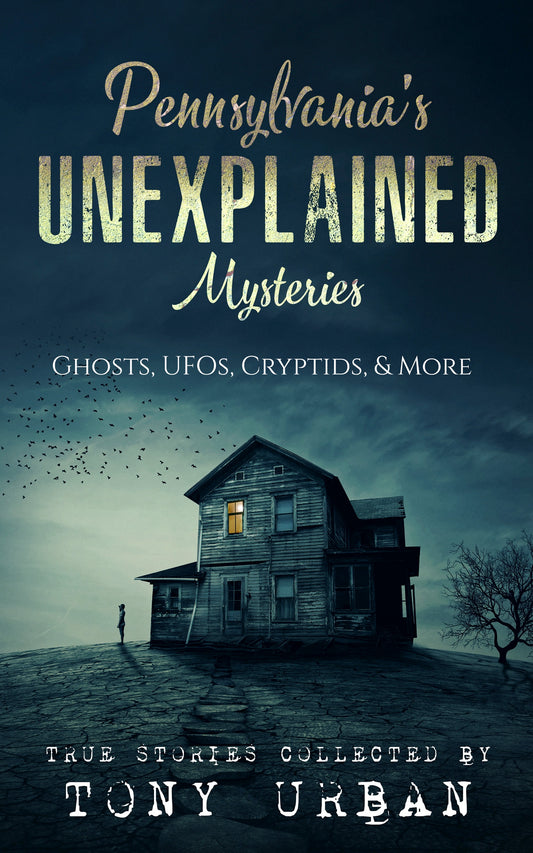 Pennsylvania's Unexplained Mysteries - signed paperback